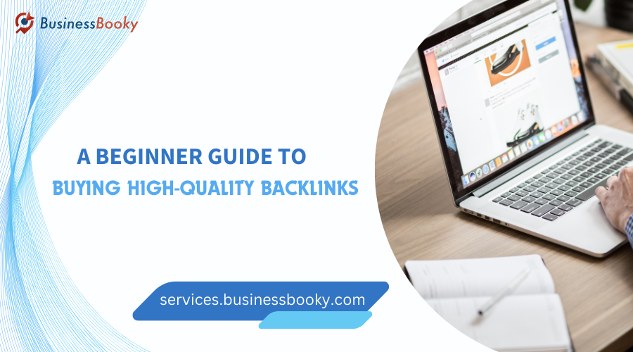 A Beginner Guide to Buying High-Quality Backlinks