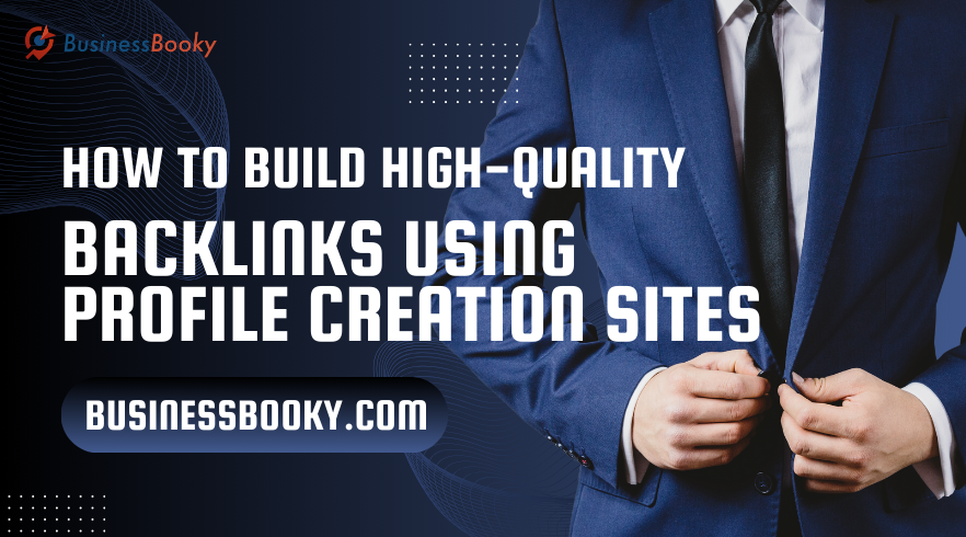 How to Build High-Quality SEO Backlinks Using Profile Creation Sites